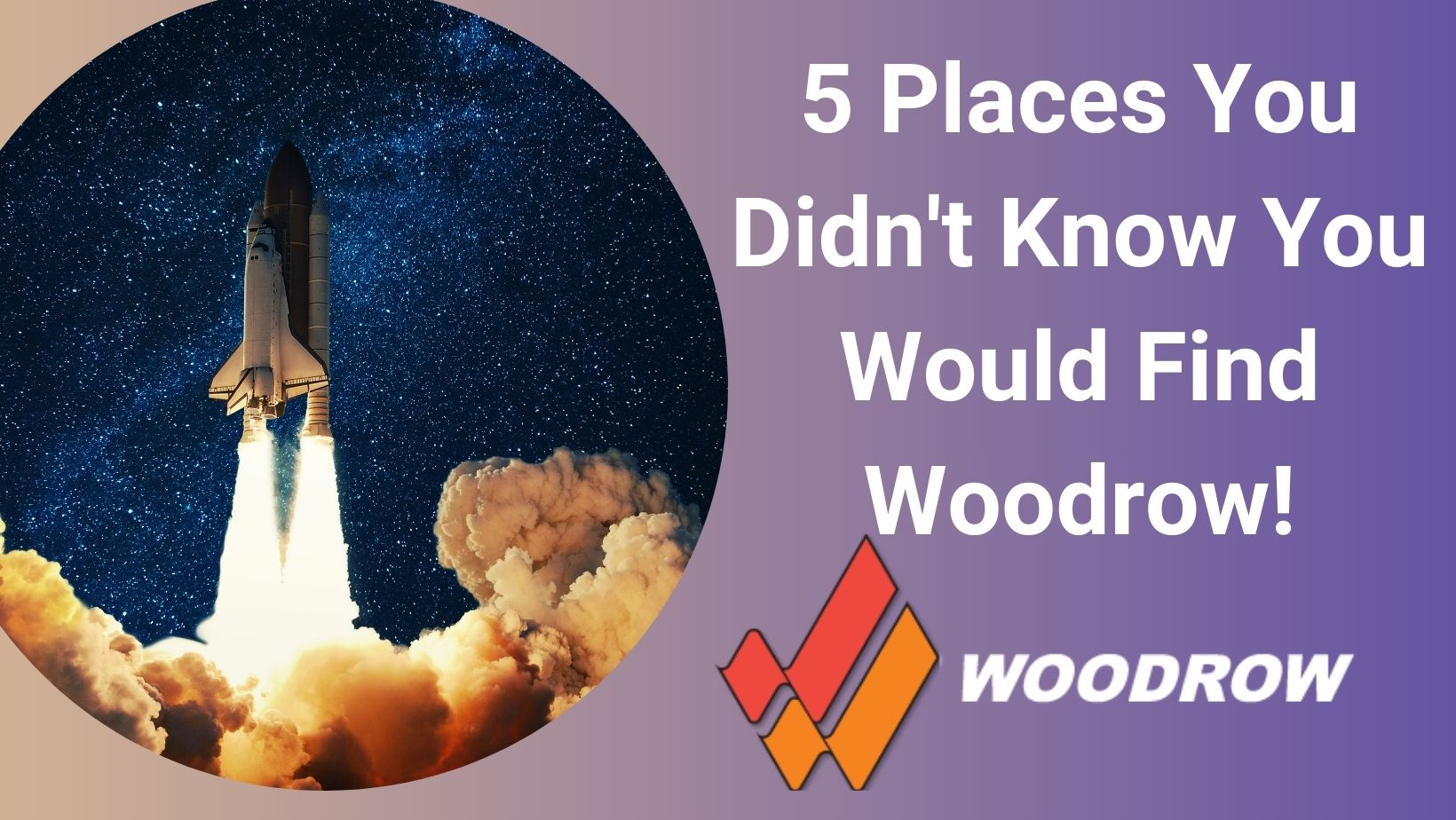 Five places you didn't know you would find Woodrow!