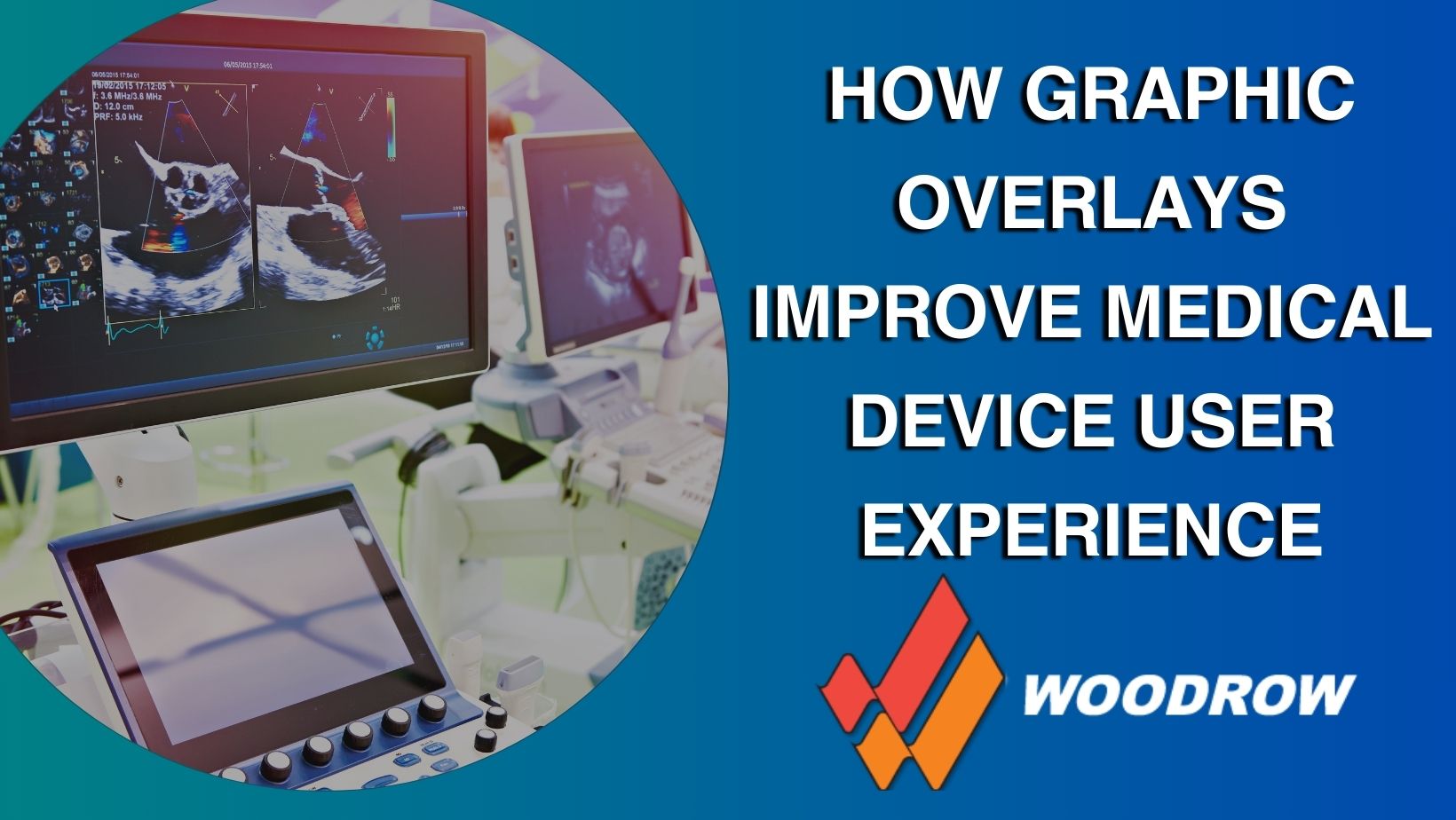 HOW GRAPHIC OVERLAYS IMPROVE MEDICAL DEVICE USER EXPERIENCE